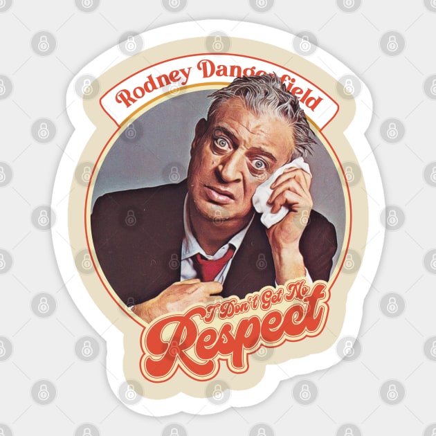 Rodney Dangerfield ))(( I Don't Get No Respect Sticker by darklordpug